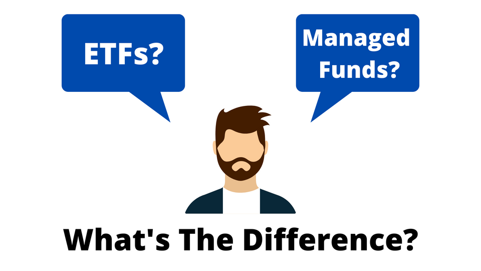The Difference Between ETFs And Managed Funds